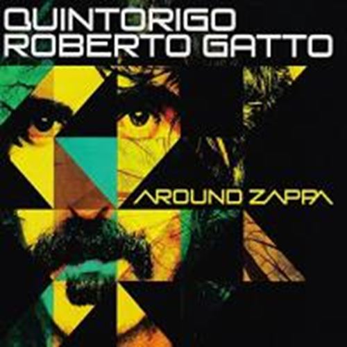 Quintorigo & Roberto Gatto - Around Zappa