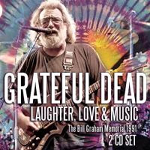 Grateful Dead - Laughter, Love & Music