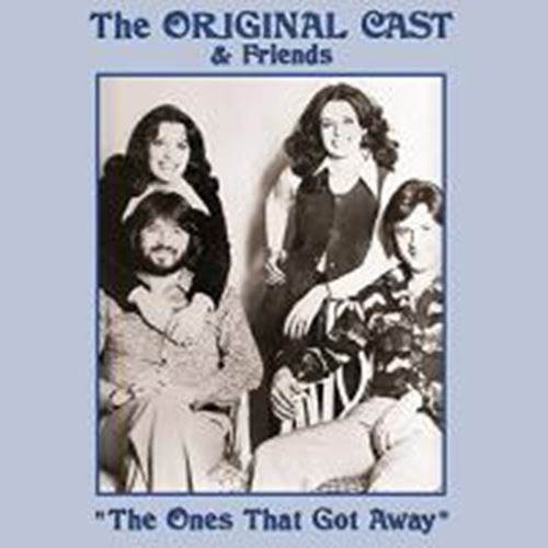 Original Cast & Friends - The Ones That Got Away