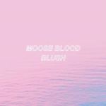 Moose Blood - Blush