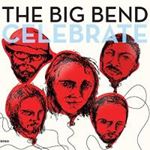 Chet Vincent & The Big Bend - Celebrate