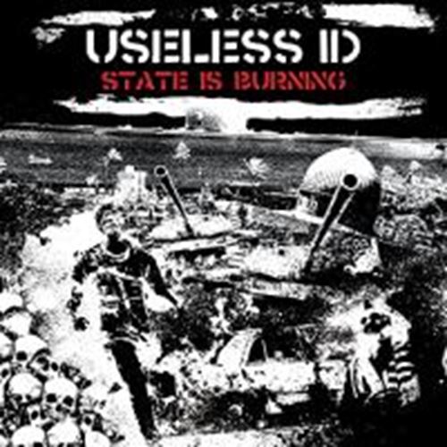 Useless Id - State Is Burning