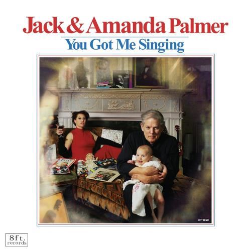 Amanda Palmer/jack Palmer - You Got Me Singing