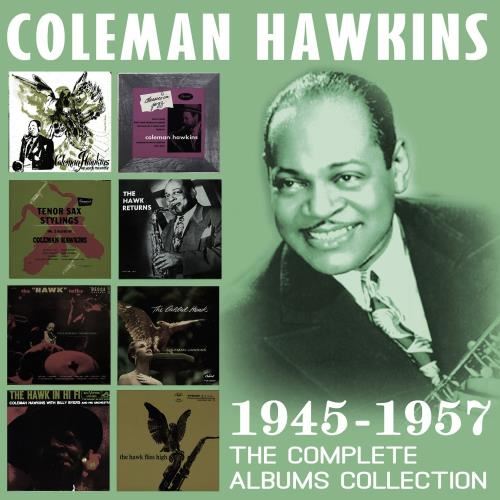 Coleman Hawkins - Complete Albums '45 - '57