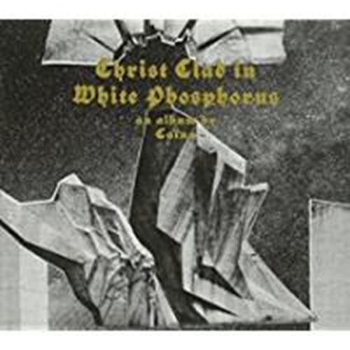 Caina - Christ Clad In White Phosphorus