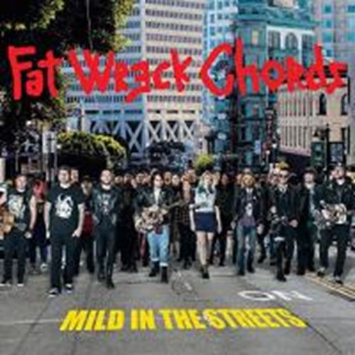 Various - Fat Wreck Chords: Mild In The Stree