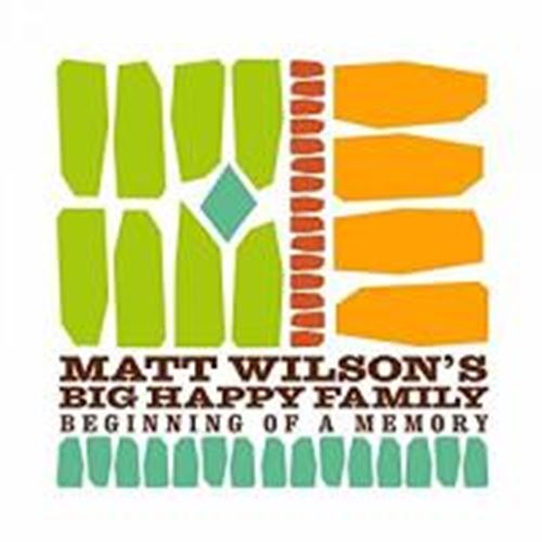 Matt Wilson's Big Happy Family - Beginning Of A Memory