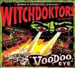 Witchdoktors - Voodoo Eye