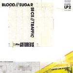 The Gotobeds - Blood//sugar//secs//traffic