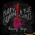 Katy Guillen & The Girls - Heavy Days