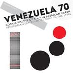 Various - Venezuela 70: Cosmic Visions Of A L