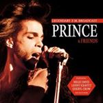 Prince - And Friends: Legendary Fm Broadcast