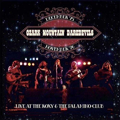 Ozark Mountain Daredevils - Live At The Roxy & Palomino Club