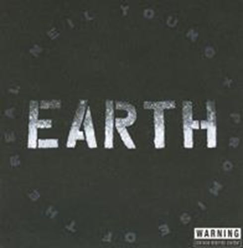 Neil Young + Promise Of The Real - Earth