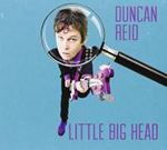 Duncan Reid - Little Big Head (ex The Boys)