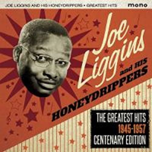 Joe Liggins & His Honeydrippers - Greatest Hits '45-'57