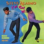 Steve Alaimo - I've Got It! Greatest Recordings '5
