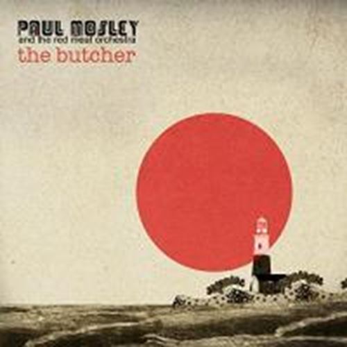 Paul Mosley - The Butcher