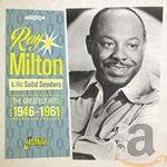 Roy Milton & His Solid Senders - Greatest Hits '46-'61
