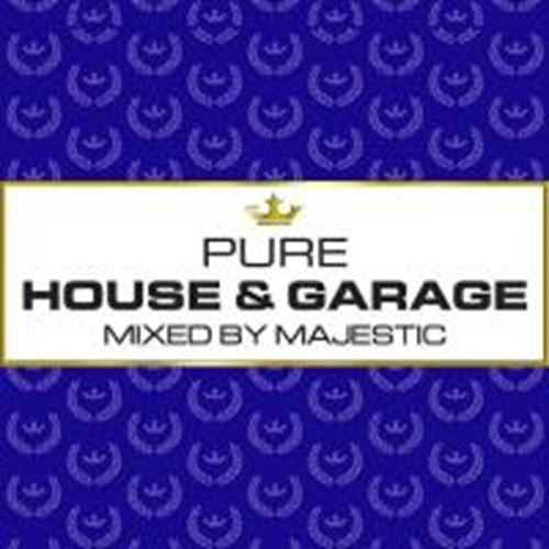 Various - Pure House & Garage: Mixed By