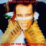 Adam & The Ants - Kings Of The Wild Frontier: Deluxe