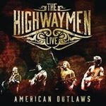 Highwaymen - Live: American Outlaws