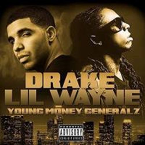 Drake & Lil Wayne - Young Money Generalz