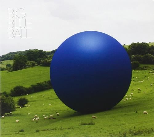 Big Blue Ball - Big Blue Ball