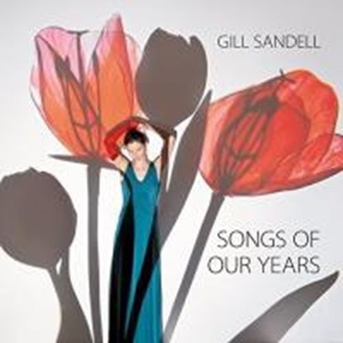 Gill Sandell - Songs Of Our Years