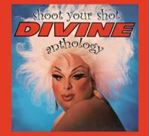 Divine - Shoot Your Shot: Divine Anthology