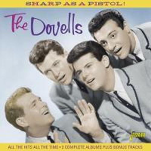 The Dovells - Sharp As A Pistol! All The Hits All
