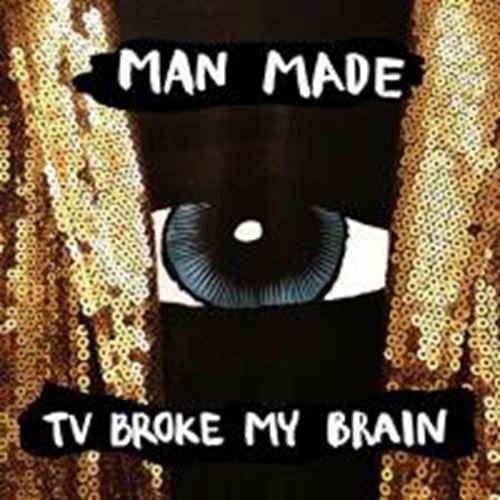 Made Man - Tv Broke My Brain