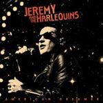 Jeremy & The Harlequins - American Dreamer