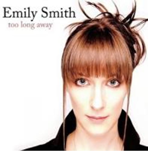 Emily Smith - Too Long Away