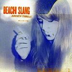 Beach Slang - Broken Thrills