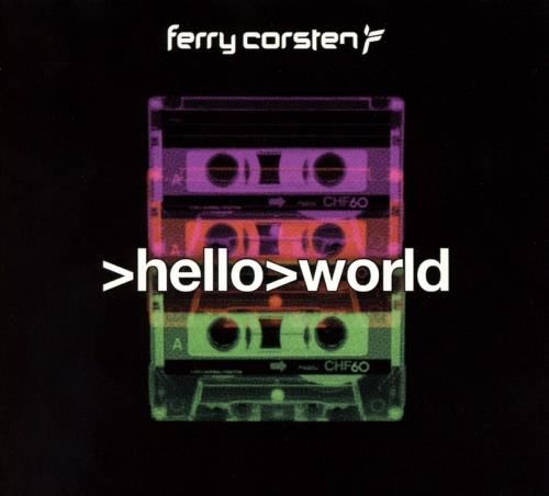 Ferry Corsten - Hello Word