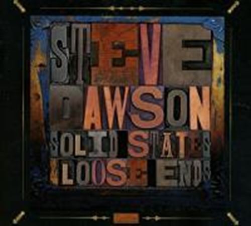 Steve Dawson - Solid State And Loose Ends