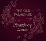 The Old Fashioned - Strawberry Leaves