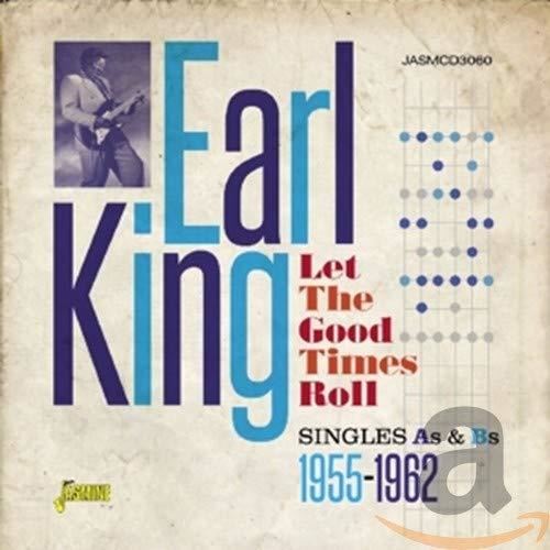 Earl King - Let The Good Times Roll