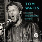 Tom Waits - 1977 Performance Review