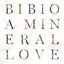 Bibio - A Mineral Love