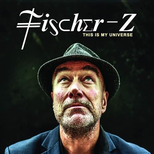 Fischer-z - This Is My Universe