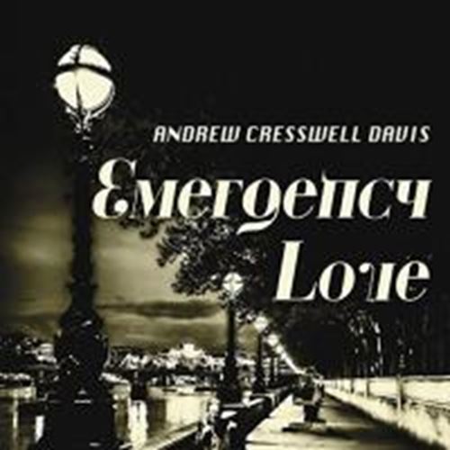 Andrew Cresswell Davis - Emergency Love