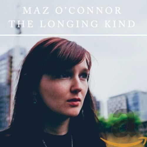 Maz O'connor - The Longing Kind