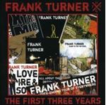 Frank Turner - First Three Years