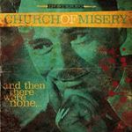 Church Of Misery - And Then There Were None