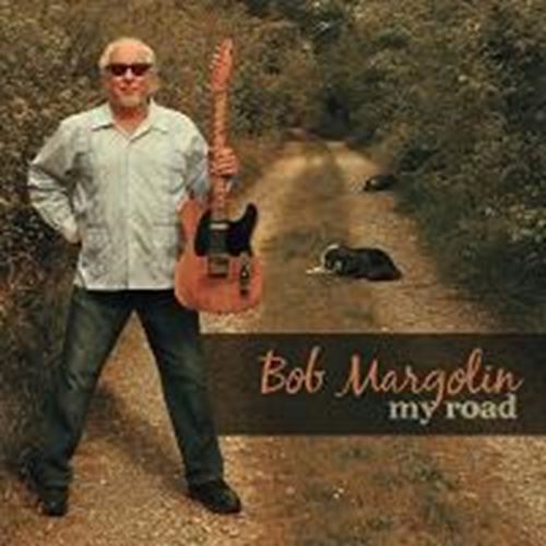 Bob Margolin - My Road