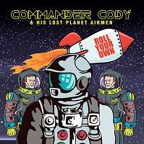 Commander Cody & His Lost Planet Ai - Roll Your Own