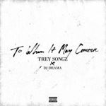 Trey Songz - To Whom It May Concern