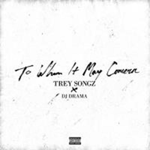 Trey Songz - To Whom It May Concern